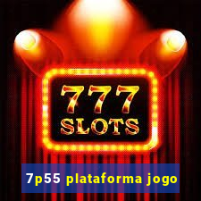 7p55 plataforma jogo